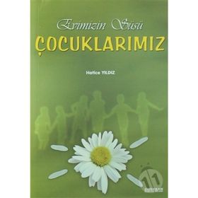 EVIMIZIN SÜSÜ ÇOCUKLARIMIZ - HATICE YILDIZ