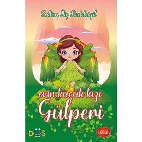 Evin Küçük Kızı Gülperi Sultan İliş Bedelcigil