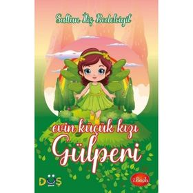 Evin Küçük Kızı Gülperi Sultan İliş Bedelcigil