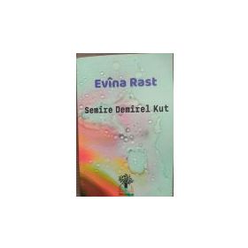 Evina Rast - Semire Demirel Kut