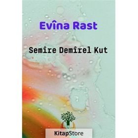 Evina Rast - Semire Demirel Kut