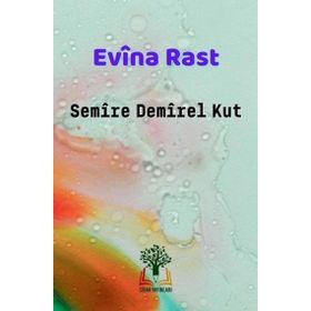 Evina Rast - Semire Demirel Kut