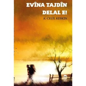 Evina Tajdin Delal E - A. Celil Keskin