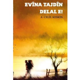 Evina Tajdin Delal E - A. Celil Keskin