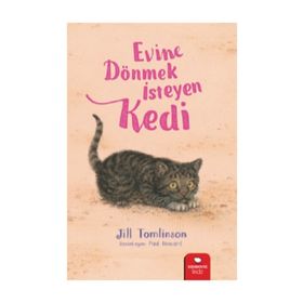 EVINE DÖNMEK İSTEYEN KEDI - JILL TOMLINSON