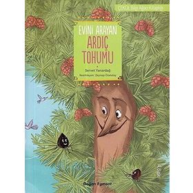 Evini Arayan Ardıç Tohumu - Servet Yanardağ