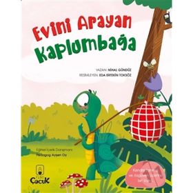 Evini Arayan Kaplumbağa - Eğlenceli Hikayelerle Kazanımlar