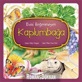 EVINI BEĞENMEYEN KAPLUMBAĞA - HÜLYA DÜZGÜN