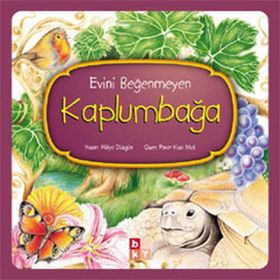 EVINI BEĞENMEYEN KAPLUMBAĞA - HÜLYA DÜZGÜN