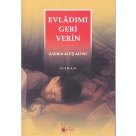 Evladımı Geri Verin - Sabiha Ateş Alpat