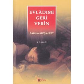 Evladımı Geri Verin - Sabiha Ateş Alpat