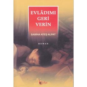 Evladımı Geri Verin - Sabiha Ateş Alpat