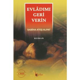 Evladımı Geri Verin - Sabiha Ateş Alpat