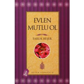 Evlen Mutlu Ol - Prof. Dr. Faruk Beşer
