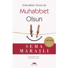 Evlendikten Sonra da Muhabbet Olsun - Sema Maraşlı