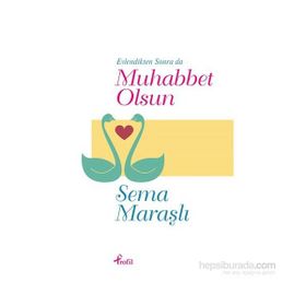 Evlendikten Sonra da Muhabbet Olsun - Sema Maraşlı