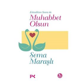 Evlendikten Sonra da Muhabbet Olsun - Sema Maraşlı