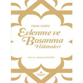 Evlenme ve Boşanma Hükümleri - Abdulaziz Bayındır