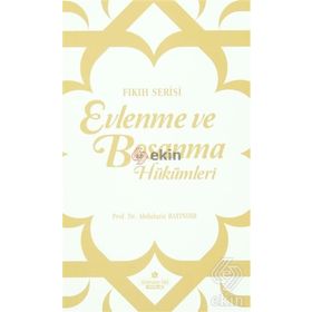 Evlenme ve Boşanma Hükümleri - Abdulaziz Bayındır