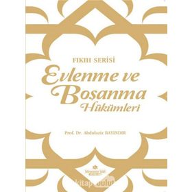 Evlenme ve Boşanma Hükümleri - Abdulaziz Bayındır