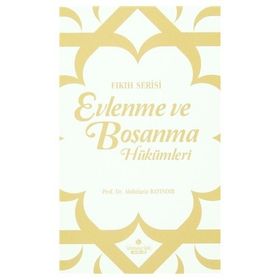 Evlenme ve Boşanma Hükümleri - Abdulaziz Bayındır