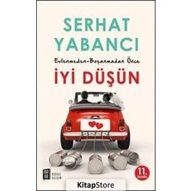 Evlenmeden Boşanmadan İyi Düşün - Serhat Yabancı