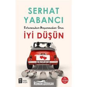 Evlenmeden Boşanmadan İyi Düşün - Serhat Yabancı