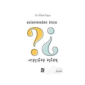 Evlenmeden Önce Böyle Değildin - Nihat Kaya