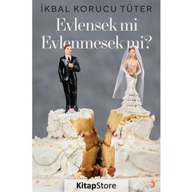 Evlensek mi Evlenmesek mi - İkbal Korucu Tüter