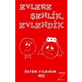 Evlere Şenlik Evlendik - Üstün Yıldırım
