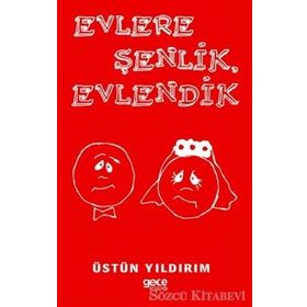 Evlere Şenlik Evlendik - Üstün Yıldırım