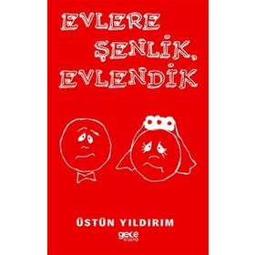 Evlere Şenlik Evlendik - Üstün Yıldırım