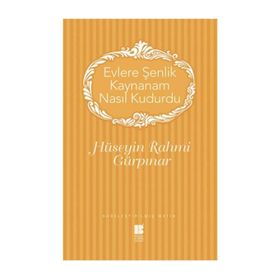 Evlere Şenlik Kaynanam Nasıl Kudurdu - Hüseyin Rahmi Gürpınar