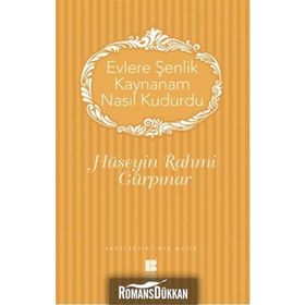 Evlere Şenlik Kaynanam Nasıl Kudurdu - Hüseyin Rahmi Gürpınar