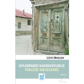 Evlerimizi Kaybediyoruz - Lütfi Bergen