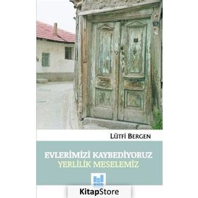 Evlerimizi Kaybediyoruz - Lütfi Bergen