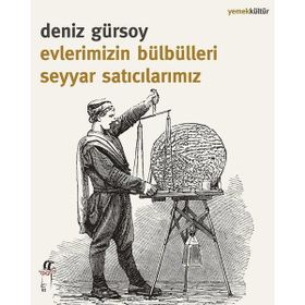 Evlerimizin Bülbülleri Seyyar Satıcılarımız - Deniz Gürsoy
