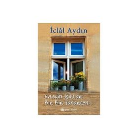 Evlerin Işıkları Bir Bir Yanarken - İclal Aydın