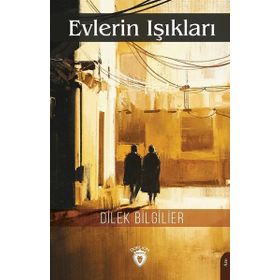 Evlerin Işıkları - Dilek Bilgilier