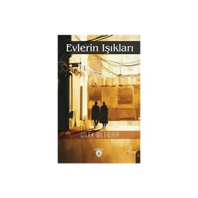 Evlerin Işıkları - Dilek Bilgilier