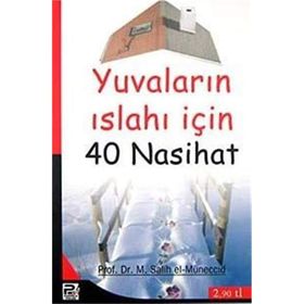 EVLERIN ISLAHI İÇİN 40 NASIHAT - MUHAMMED SALIH EL-MÜNECCİD