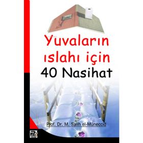 EVLERIN ISLAHI İÇİN 40 NASIHAT - MUHAMMED SALIH EL-MÜNECCİD