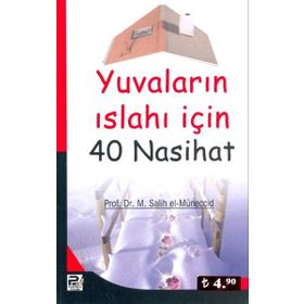 EVLERIN ISLAHI İÇİN 40 NASIHAT - MUHAMMED SALIH EL-MÜNECCİD