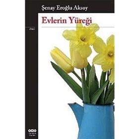 EVLERIN YÜREĞİ - ŞENAY EROĞLU AKSOY