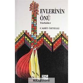 EVLERININ ÖNÜ TÜRKÜLER - CAHIT ÖZTELLI