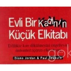 EVLI BIR KADININ KÜÇÜK EL KITABI - DIANA JORDAN;PAUL SEABURN