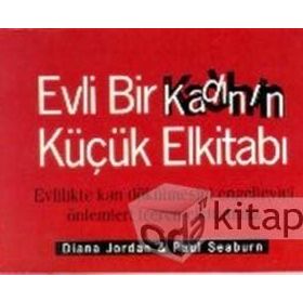 EVLI BIR KADININ KÜÇÜK EL KITABI - DIANA JORDAN;PAUL SEABURN
