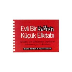 EVLI BIR KADININ KÜÇÜK EL KITABI - DIANA JORDAN;PAUL SEABURN
