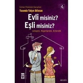 EVLI MISINIZ EŞLİ MISINIZ? TANIŞTIK, NİŞANLANDIK, EVLENDIK - YASEMIN YALÇIN AKTOSUN