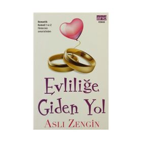 Evliliğe Giden Yol - Aslı Zengin